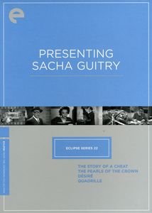 Presenting Sacha Guitry (Criterion Collection - Eclipse Series 22)