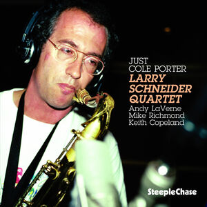 Just Cole Porter , Larry Schneider