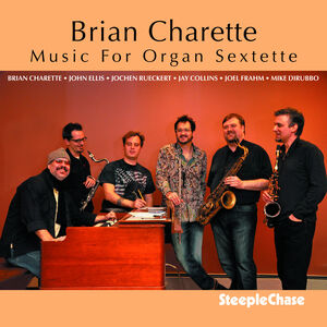 Music for Organ Sextette , Brian Charette