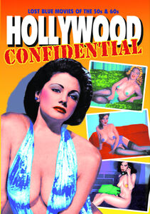 Hollywood Confidential: Lost Blue Movies of '50s & '60s