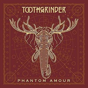 Phantom Amour [Explicit Content] , Toothgrinder