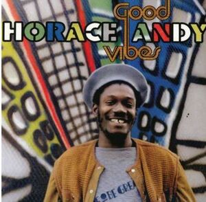 Good Vibes , Horace Andy