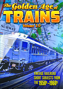 The Golden Age Of Trains Volume 10
