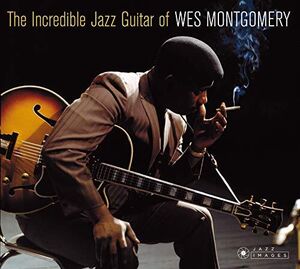 Incredible Jazz Guitar Of [Import] , Wes Montgomery