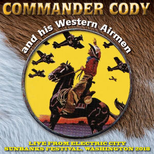 Live From Electric City , Commander Cody & His Western Airmen