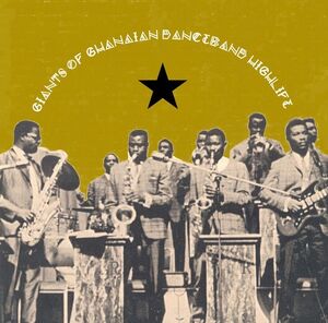 Giants Of Ghanian Danceband Highlife (Various Artists)