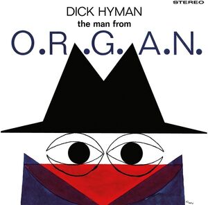 The Man From O.R.G.A.N. , Dick Hyman