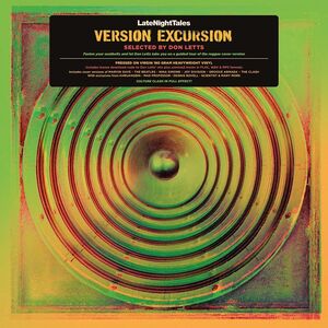 Late Night Tales Presents Version Excursion Selected By Don Letts , Late Night Tales Presents Version Excursion