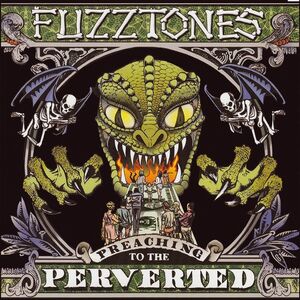 Preaching To The Perverted , The Fuzztones