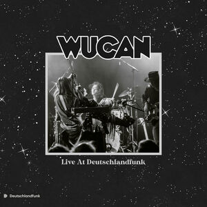 Live At Deutschlandfunk , Wucan