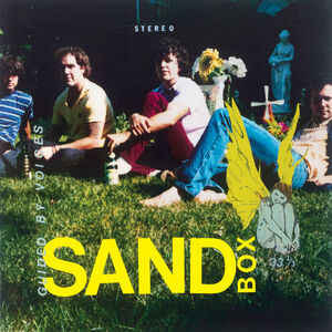 Sandbox , Guided by Voices