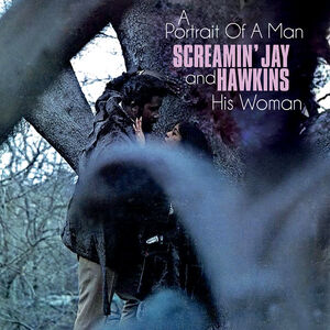 A Portrait of a Man and His Woman , Screamin' Jay Hawkins