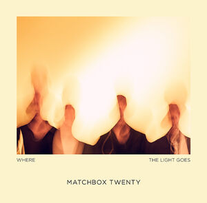 Where The Light Goes , Matchbox Twenty