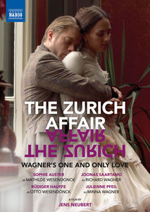 Zurich Affair Wagner S One & Only Love , Andreas Haefliger
