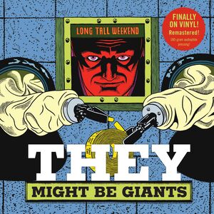 Long Tall Weekend , They Might Be Giants
