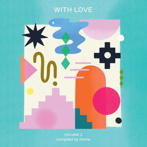 With Love Volume 2 Compiled by Miche (Various Artists)