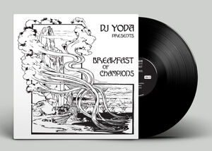 Breakfast Of Champions , DJ Yoda