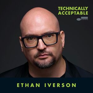 Technically Acceptable , Ethan Iverson