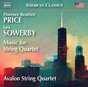 Price: String Quartet No. 2 in A minor; Five Folksongs in Counterpoint; Sowerby: String Quartet in G minor , Avalon Quartet