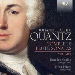 Quantz: Complete Flute Sonatas, Vol. 1 , Benedek Csalog