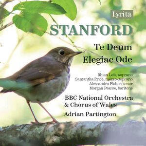 Stanford: Te Deum & Elegiac Ode , BBC National Orchestra of Wales
