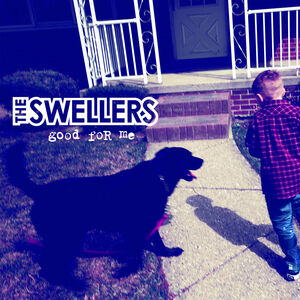 Good For Me , The Swellers