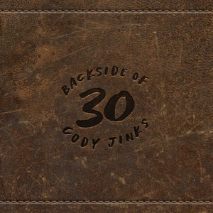 Backside Of 30 , Cody Jinks