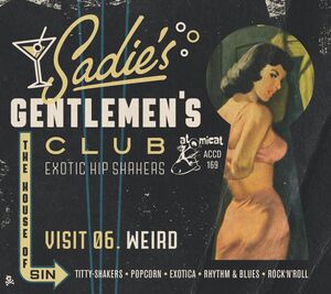 Sadie's Gentlemen's Club Visit 06: Weird , Various Artists