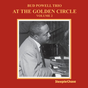 At The Golden Circle Vol. 2 , Bud Powell