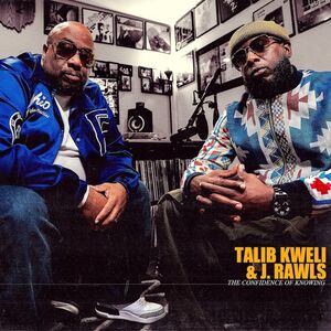 The Confidence Of Knowing , Talib Kweli & J. Rawls