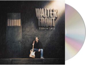 Sign of the Times , Walter Trout