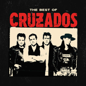 The Best Of Cruzados , The Cruzados