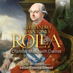 Alessandro & Antonio Rolla: Chamber Music with Clarinet , Luigi Magistrelli
