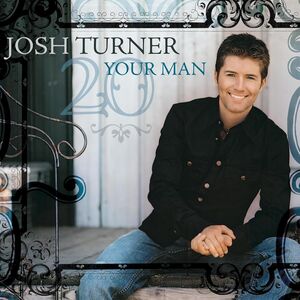 Your Man , Josh Turner