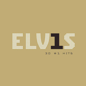 Elvis 30 #1 Hits , Elvis Presley