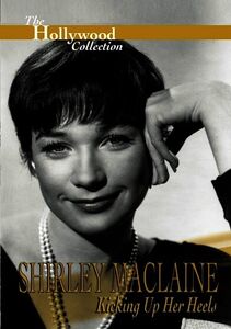 The Hollywood Collection: Shirley MacLaine: Kicking up Her Heels