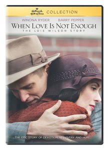 When Love Is Not Enough: The Lois Wilson Story