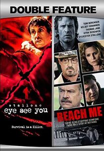 Eye See You /  Reach Me (Sylvester Stallone Double Feature)