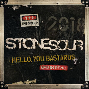 Hello, You Bastards: Live In Reno , Stone Sour