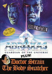 Abraxas, Guardian Of The Universe/ Doctor Strain The Body Snatcher