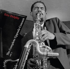 The Complete Uppsala Concert Vol. 2 , Eric Dolphy