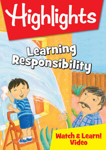 Highlights Watch & Learn: Learning Responsibility