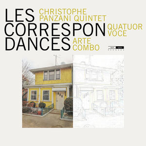 Les Correspondances , Quatuor Voce Arte Combo Christophe Panzani Quintet
