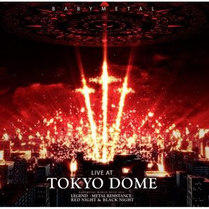 Live At Tokyo Dome (Babymetal World Tour 2016 Legend - Metal Resistance - Red Night & Black Night) [Import]