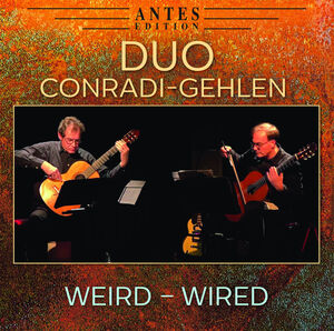 Weird - Wired , Duo Conradi-Gehlen
