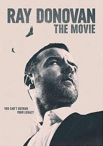 Ray Donovan: The Movie , Liev Schreiber
