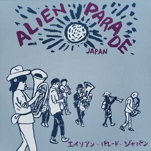 Alien Parade Japan (Various Artists)