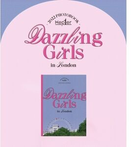 DAZZLING GIRLS IN LONDON - KEP1ER PHOTOBOOK