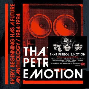 Every Beginning Has A Future: An Anthology 1984-1994 - 7CD Boxset [Import] , That Petrol Emotion