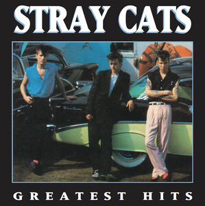Greatest Hits , Stray Cats